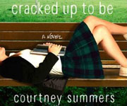 Cracked Up to Be by Courtney Summers